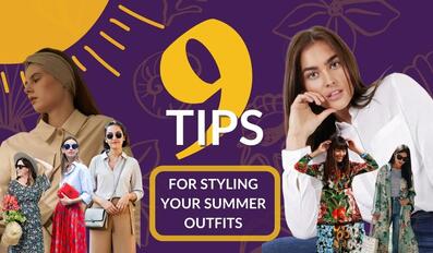 Tips for Styling Your Summer Outfits
